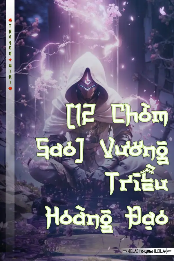 [12 Chòm Sao] Vương Triều Hoàng Đạo