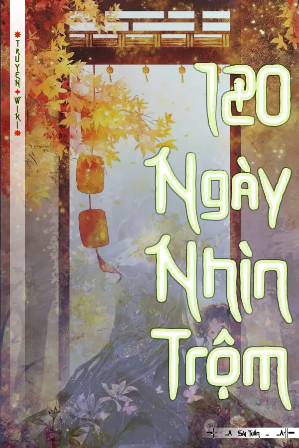 Truyện 120 Ngày Nhìn Trộm