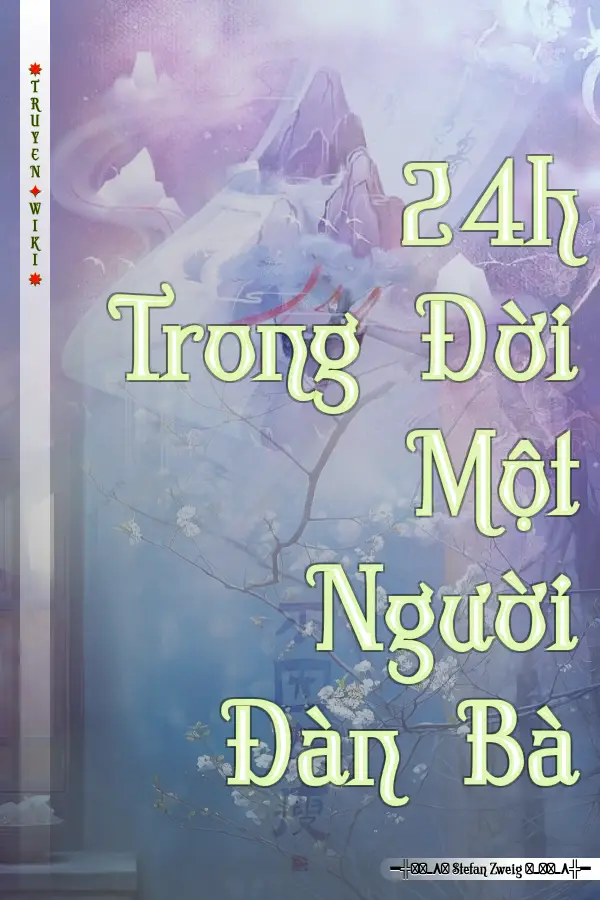 Truyện 24h Trong Đời Một Người Đàn Bà