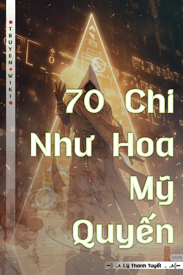 70 Chi Như Hoa Mỹ Quyến