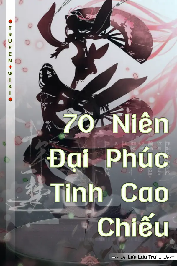 70 Niên Đại Phúc Tinh Cao Chiếu