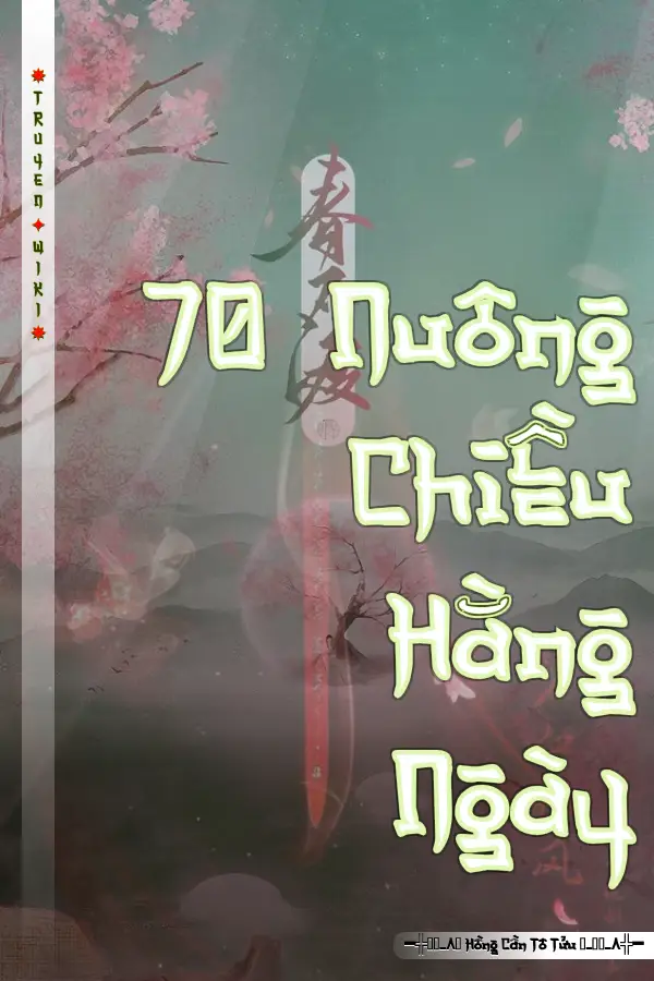 Truyện 70 Nuông Chiều Hằng Ngày