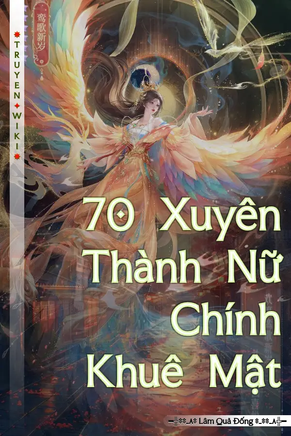 70 Xuyên Thành Nữ Chính Khuê Mật