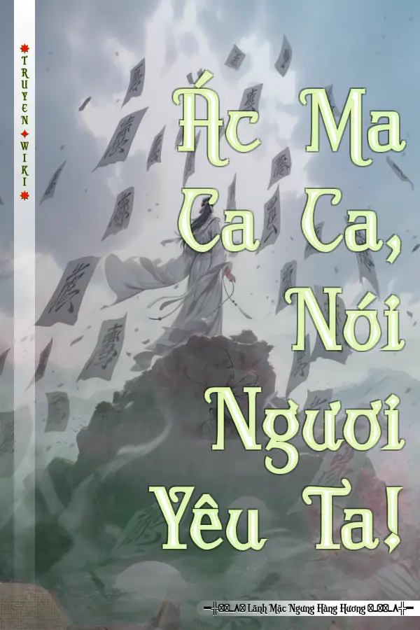 Ác Ma Ca Ca, Nói Ngươi Yêu Ta!