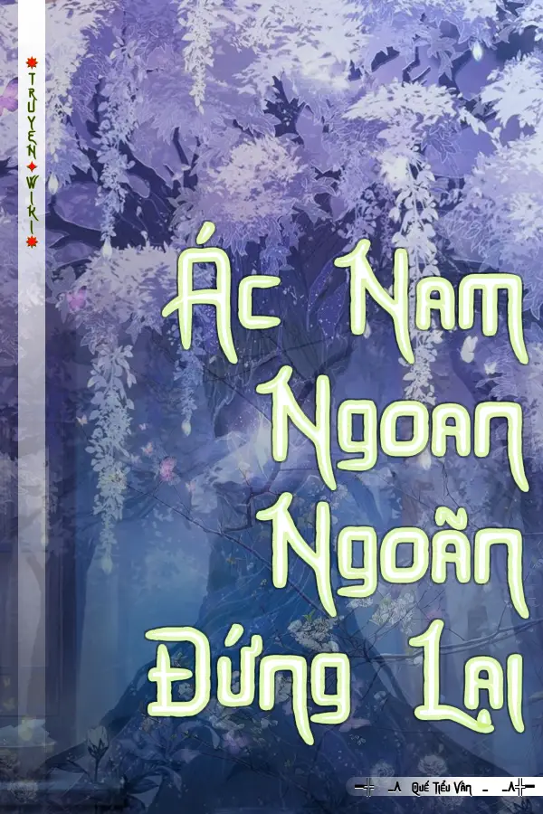 Truyện Ác Nam Ngoan Ngoãn Đứng Lại