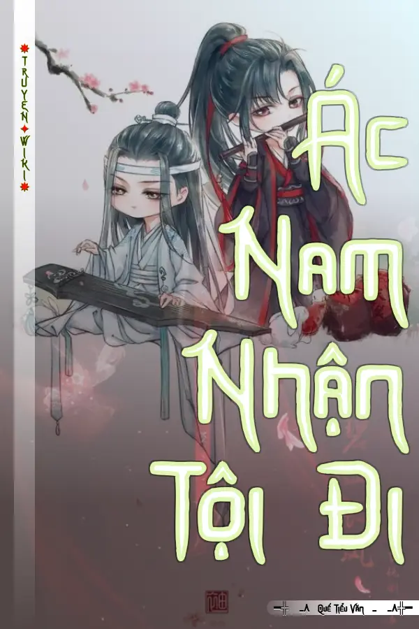 Truyện Ác Nam Nhận Tội Đi