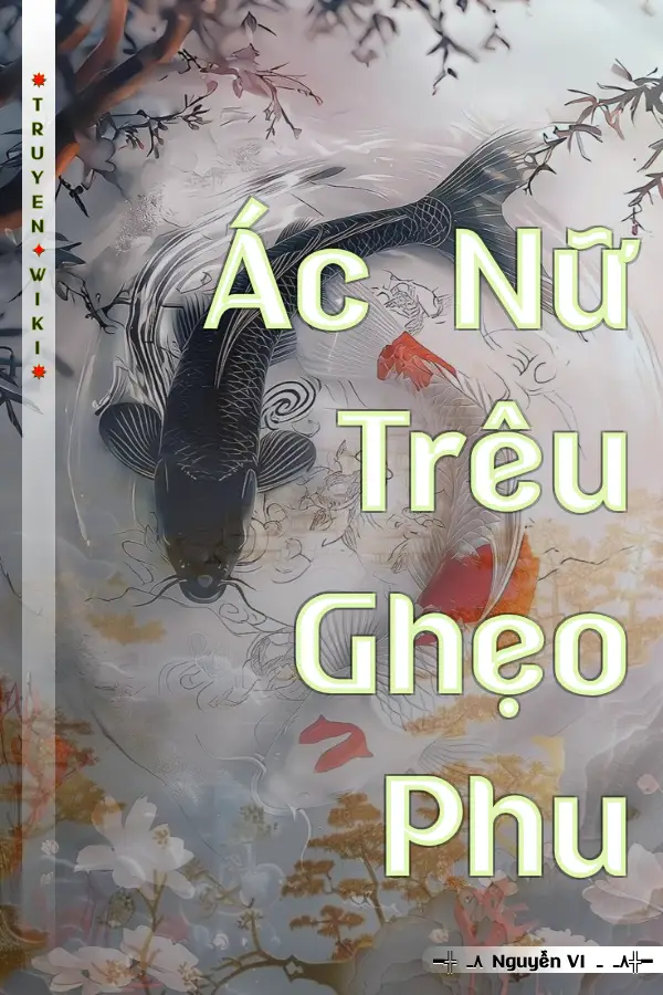 Truyện Ác Nữ Trêu Ghẹo Phu