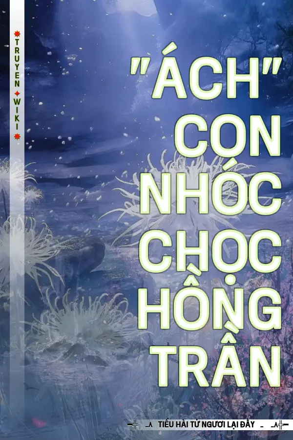 "Ách" Con Nhóc Chọc Hồng Trần