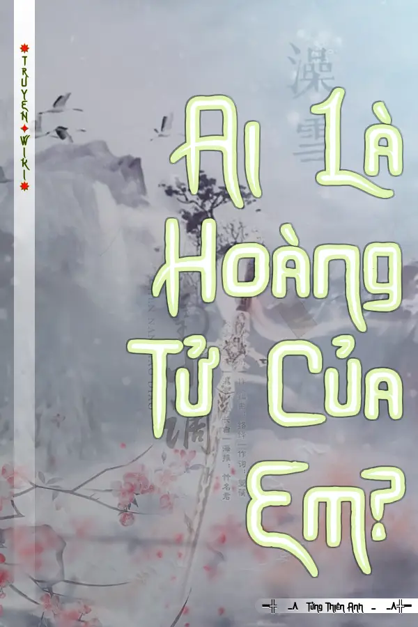 Truyện Ai Là Hoàng Tử Của Em?