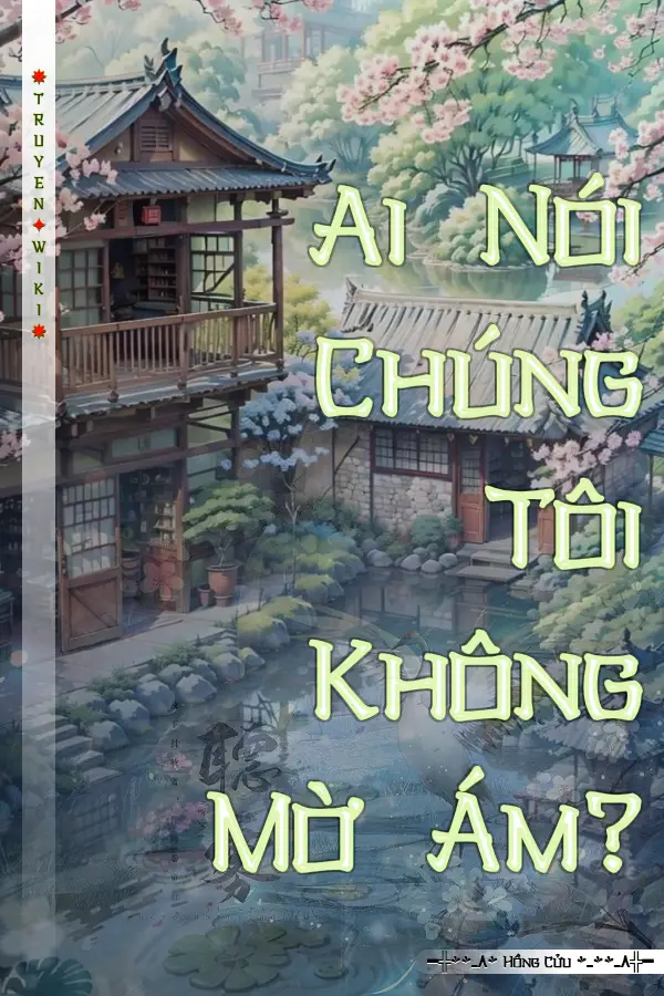 Ai Nói Chúng Tôi Không Mờ Ám?