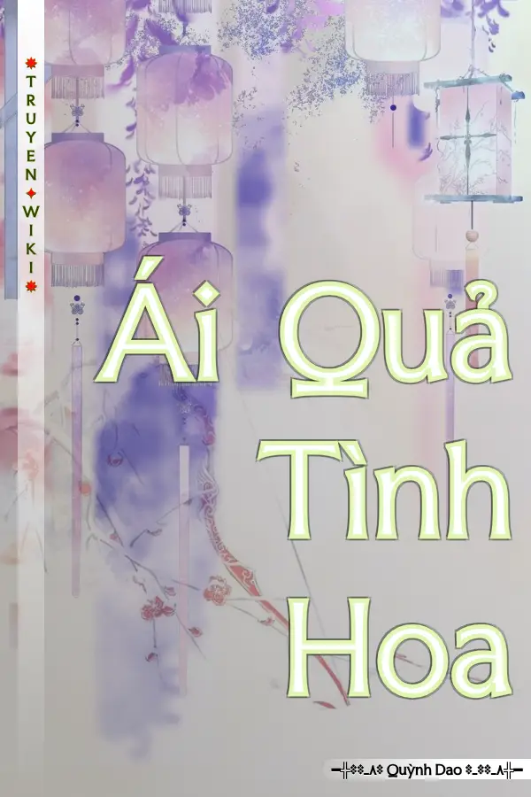 Truyện Ái Quả Tình Hoa