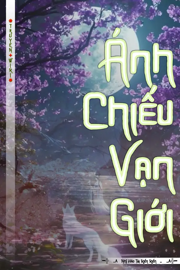 Truyện Ánh Chiếu Vạn Giới