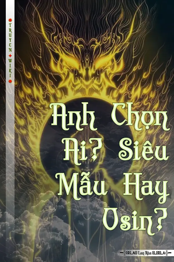 Truyện Anh Chọn Ai? Siêu Mẫu Hay Osin?