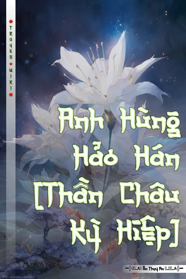 Truyện Anh Hùng Hảo Hán [Thần Châu Kỳ Hiệp]