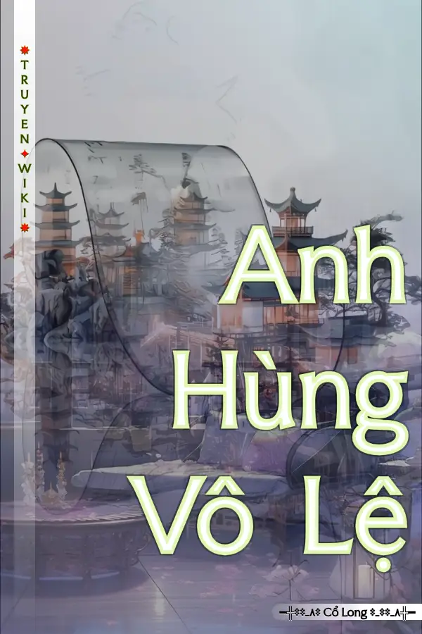 Anh Hùng Vô Lệ