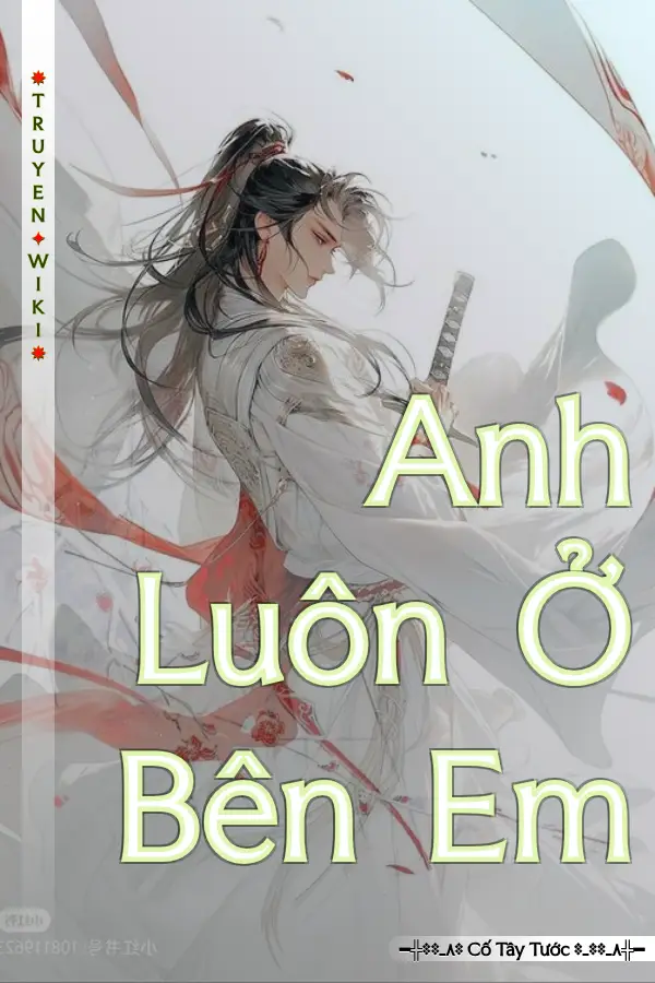 Truyện Anh Luôn Ở Bên Em