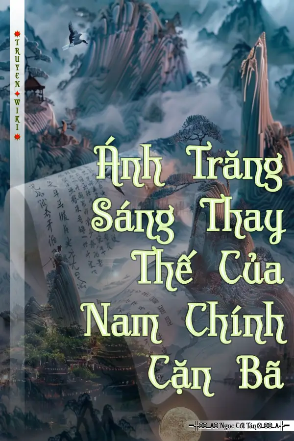 Ánh Trăng Sáng Thay Thế Của Nam Chính Cặn Bã