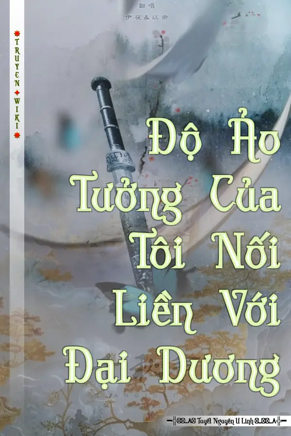 Độ Ảo Tưởng Của Tôi Nối Liền Với Đại Dương