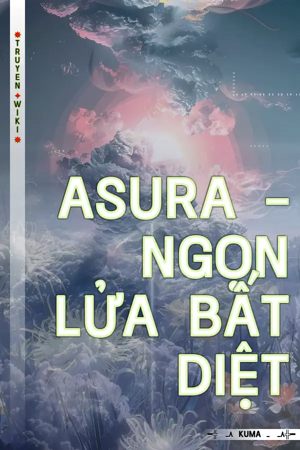 Asura - Ngọn lửa bất diệt