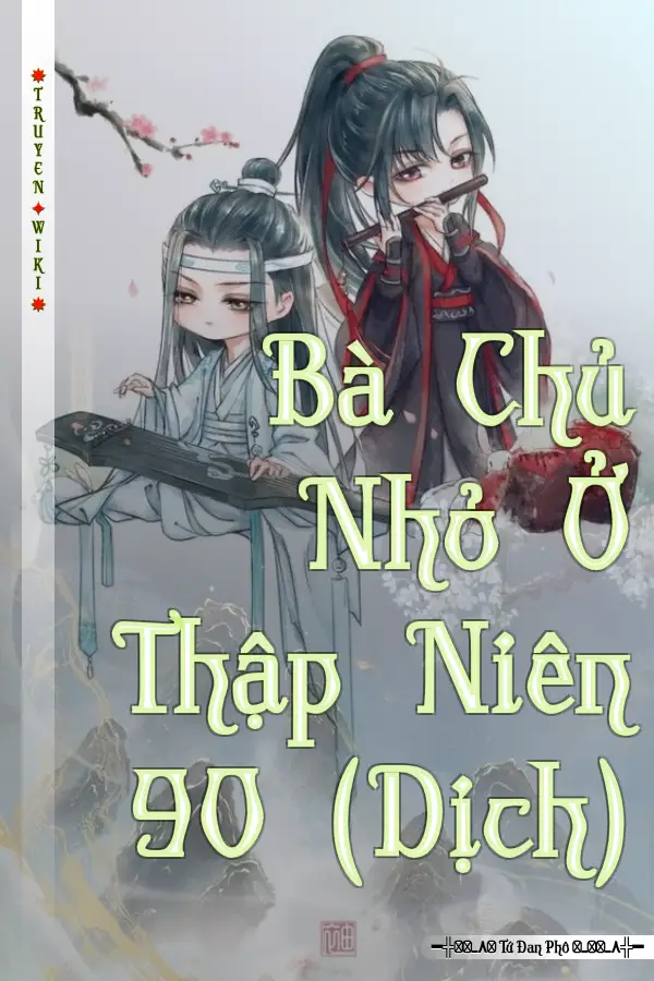 Bà Chủ Nhỏ Ở Thập Niên 90 (Dịch)