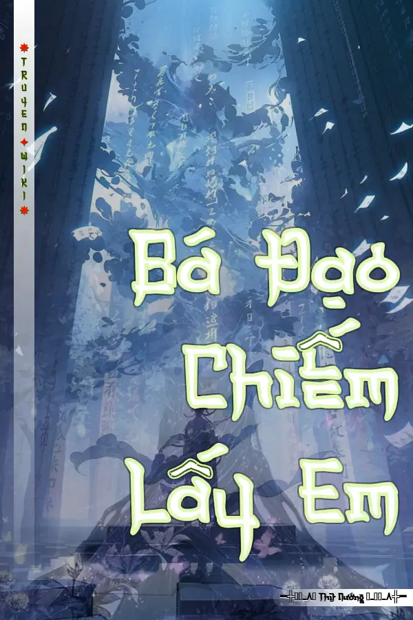 Bá Đạo Chiếm Lấy Em