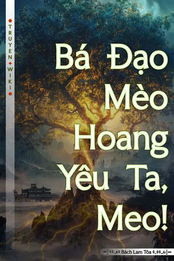 Bá Đạo Mèo Hoang Yêu Ta, Meo!