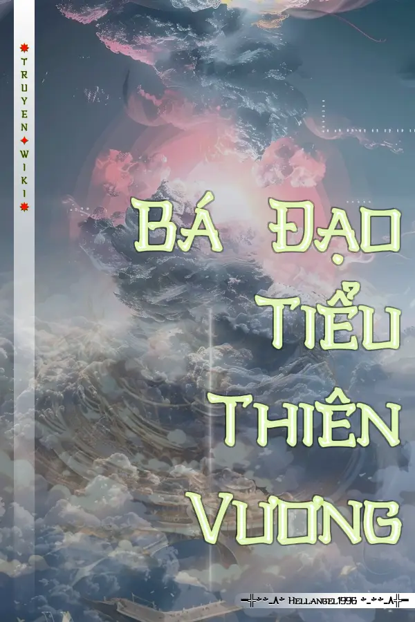 Bá Đạo Tiểu Thiên Vương