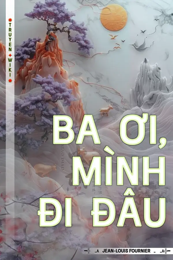 Ba Ơi, Mình Đi Đâu