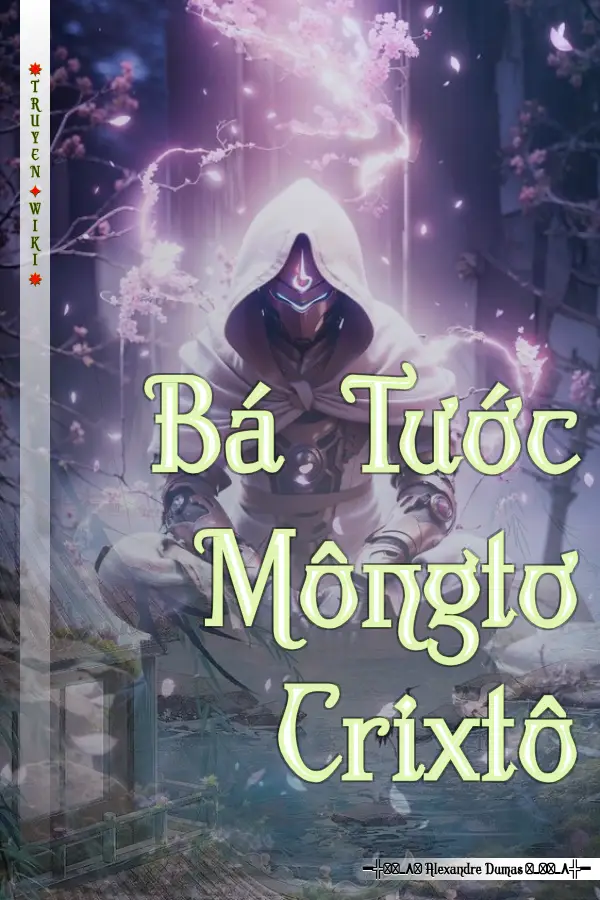 Truyện Bá Tước Môngtơ Crixtô