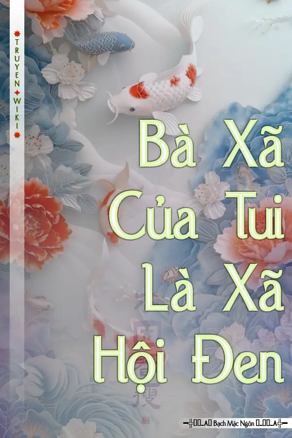 Bà Xã Của Tui Là Xã Hội Đen