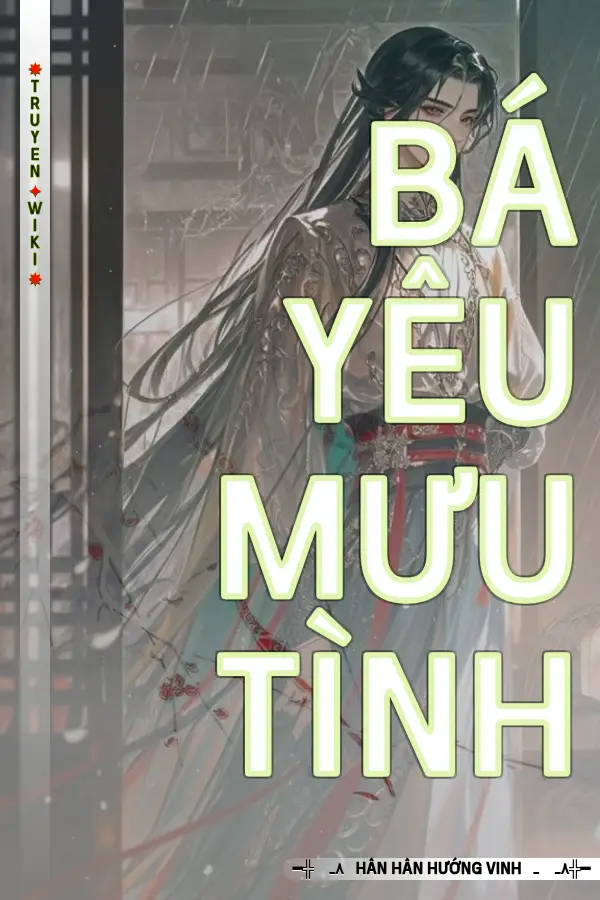 Truyện Bá Yêu Mưu Tình