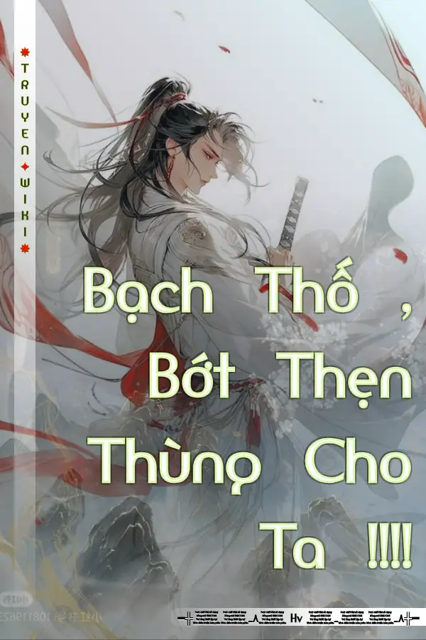 Truyện Bạch Thố , Bớt Thẹn Thùng Cho Ta !!!!