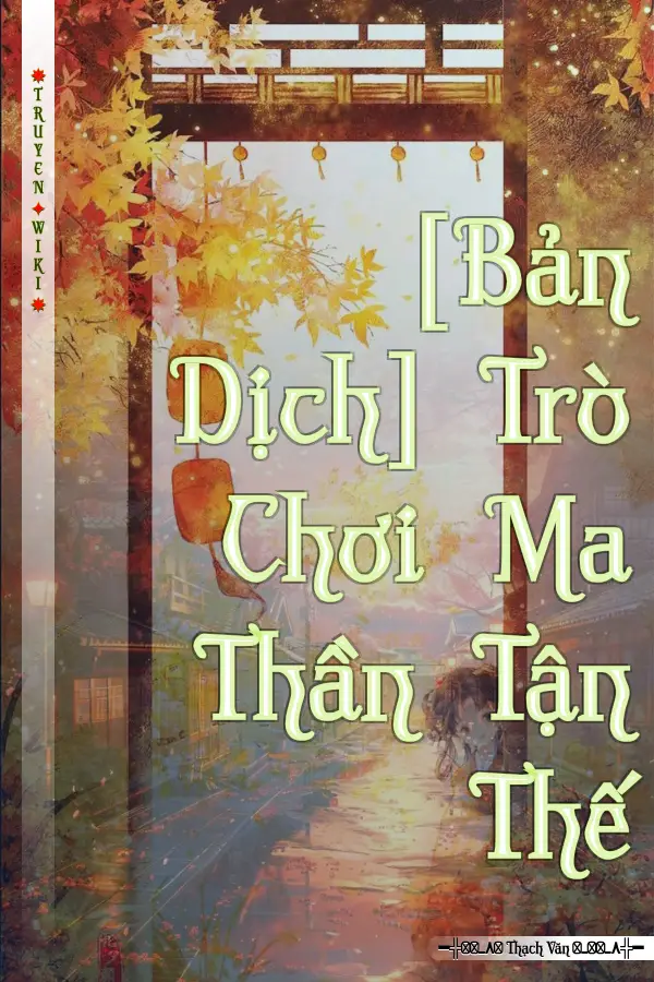 [Bản Dịch] Trò Chơi Ma Thần Tận Thế