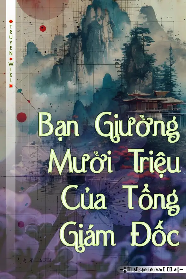 Bạn Giường Mười Triệu Của Tổng Giám Đốc