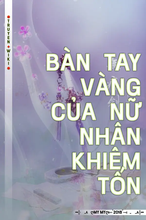 Truyện Bàn Tay Vàng Của Nữ Nhân Khiêm Tốn