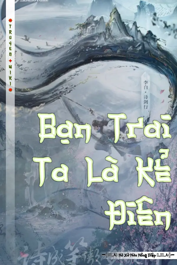 Bạn Trai Ta Là Kẻ Điên