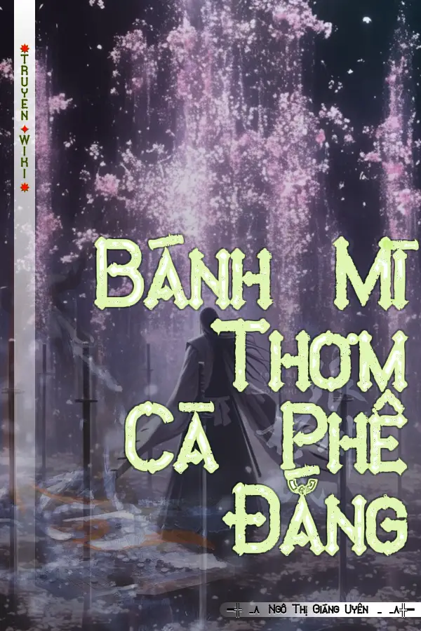 Bánh Mì Thơm Cà Phê Đắng