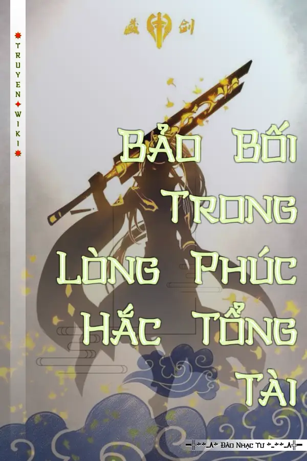 Truyện Bảo Bối Trong Lòng Phúc Hắc Tổng Tài