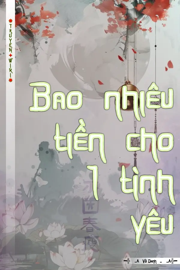 Truyện Bao nhiêu tiền cho 1 tình yêu