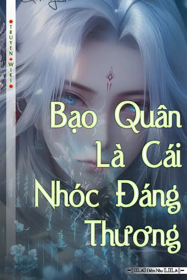 Truyện Bạo Quân Là Cái Nhóc Đáng Thương