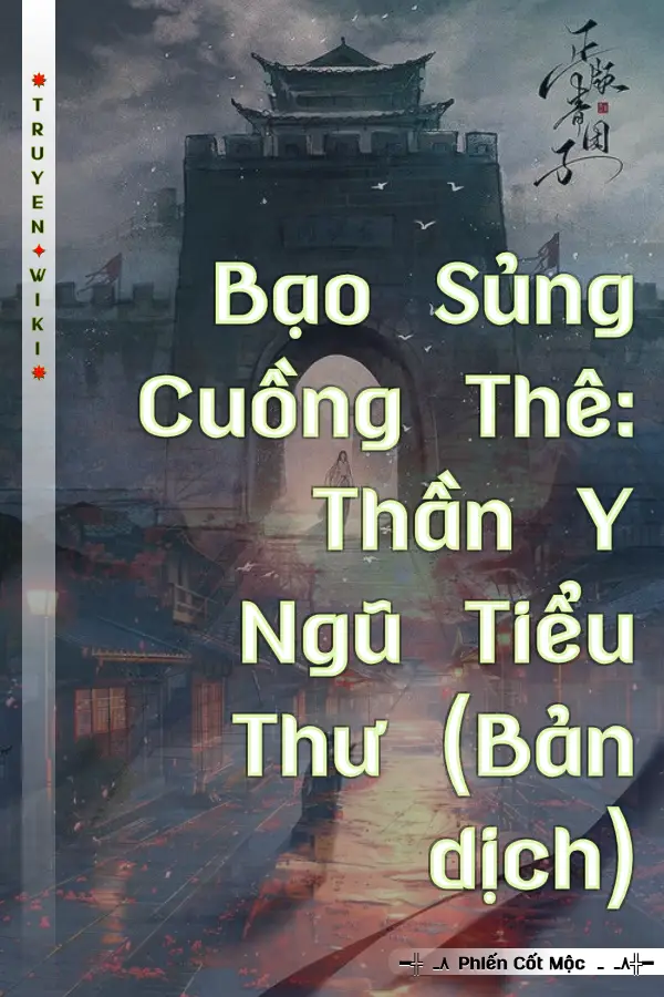 Bạo Sủng Cuồng Thê: Thần Y Ngũ Tiểu Thư (Bản dịch)