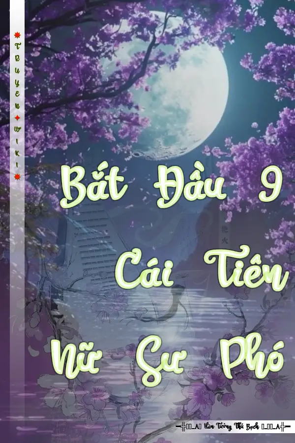 Truyện Bắt Đầu 9 Cái Tiên Nữ Sư Phó