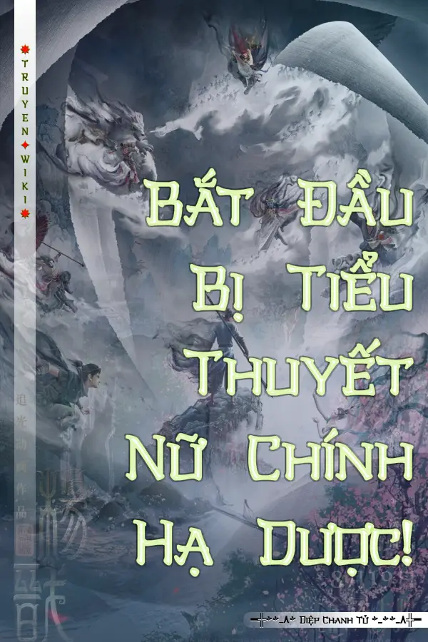 Bắt Đầu Bị Tiểu Thuyết Nữ Chính Hạ Dược!