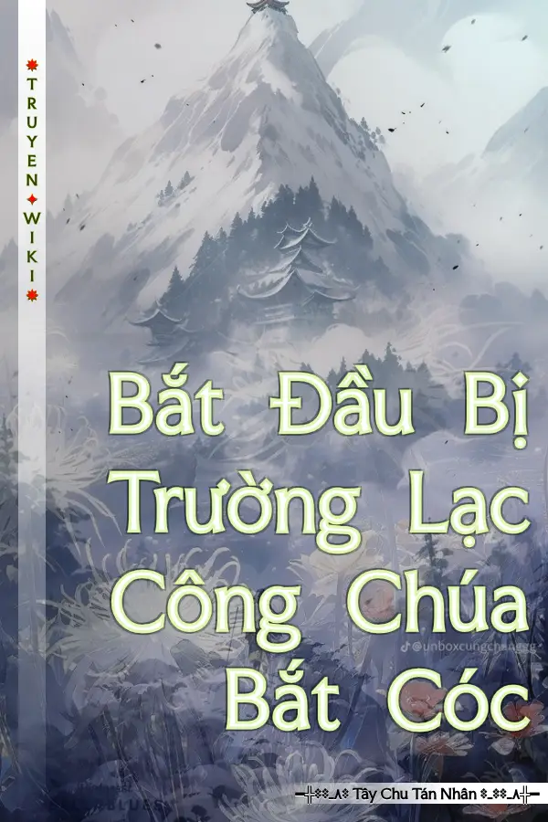 Bắt Đầu Bị Trường Lạc Công Chúa Bắt Cóc