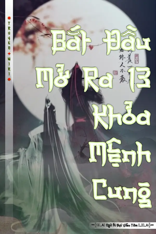 Bắt Đầu Mở Ra 13 Khỏa Mệnh Cung