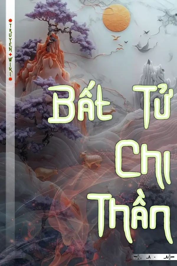 Truyện Bất Tử Chi Thần