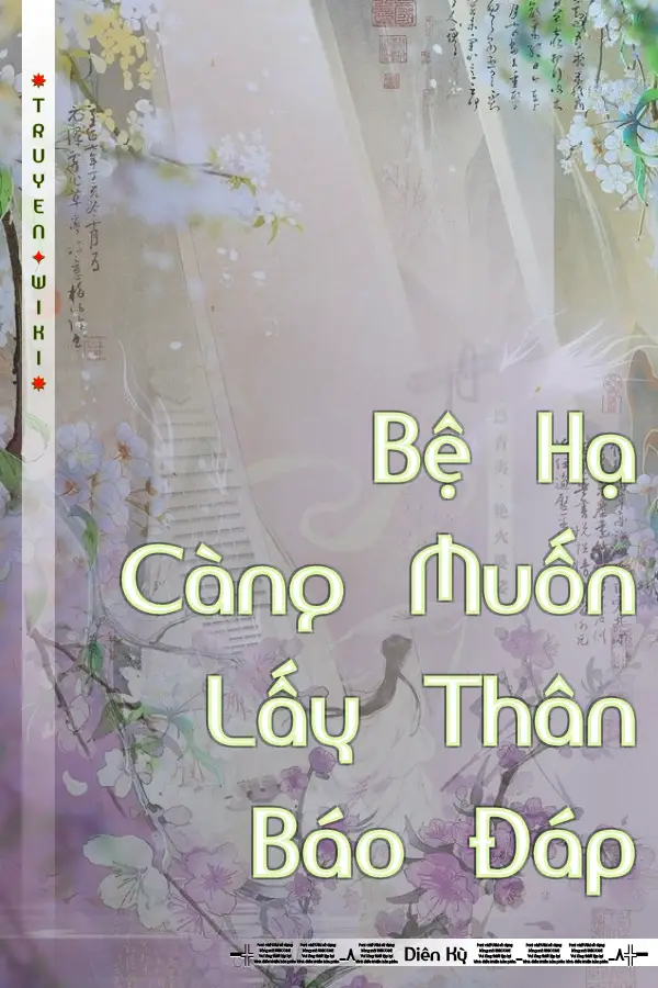 Truyện Bệ Hạ Càng Muốn Lấy Thân Báo Đáp