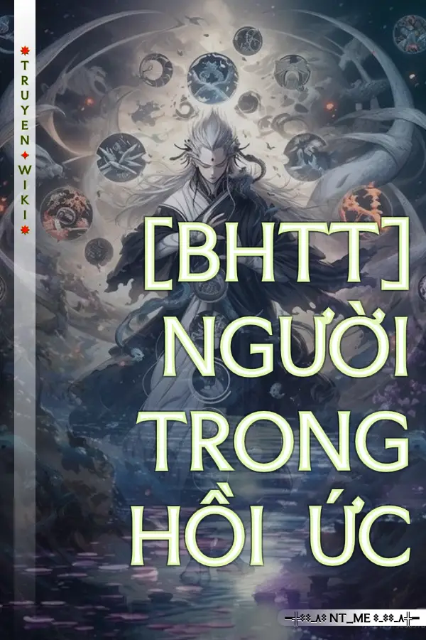 [BHTT] NGƯỜI TRONG HỒI ỨC