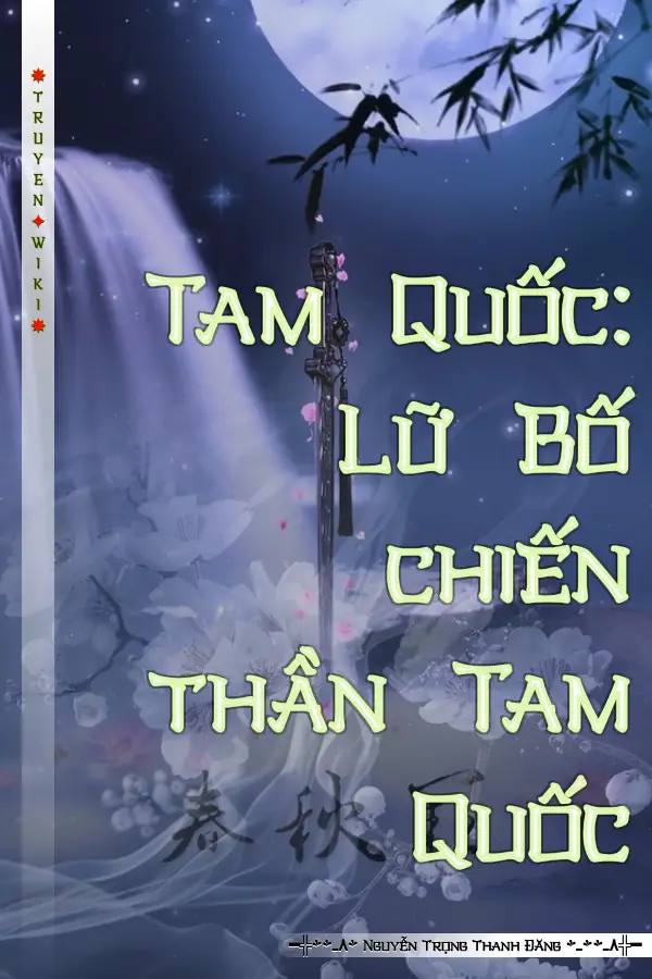 Tam Quốc: Lữ Bố chiến thần Tam Quốc