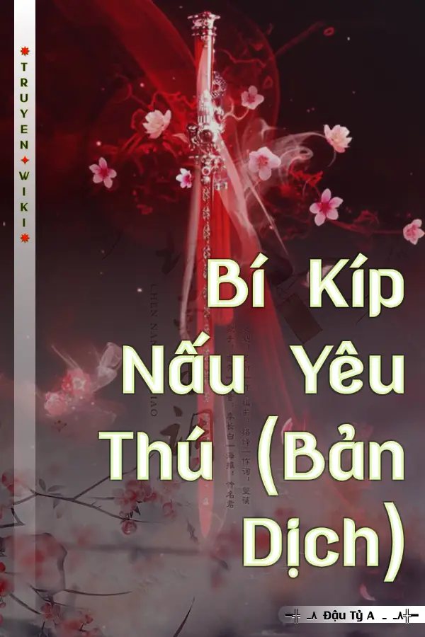 Truyện Bí Kíp Nấu Yêu Thú (Bản Dịch)